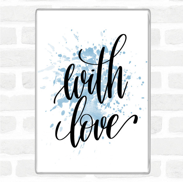 Blue White With Love Inspirational Quote Magnet